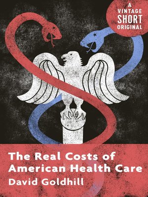 cover image of The Real Costs of American Health Care